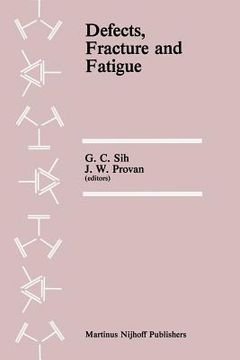 portada Defects, Fracture and Fatigue: Proceedings of the Second International Symposium, Held at Mont Gabriel, Canada, May 30-June 5, 1982 (in English)