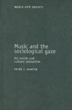 portada music and the sociological gaze: art worlds and cultural production (in English)