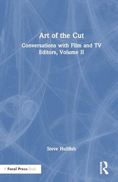 portada Art of the Cut: Conversations With Film and tv Editors, Volume ii (en Inglés)