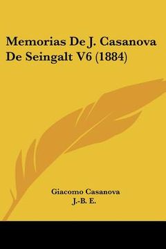portada memorias de j. casanova de seingalt v6 (1884) (in English)
