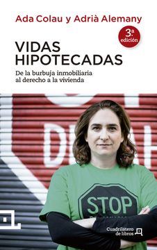 portada Vidas Hipotecadas: De la Burbuja Inmobiliaria al Derecho a la Vivienda