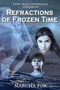 portada Refractions of Frozen Time: Volume 4 (Star Trails Tetralogy)
