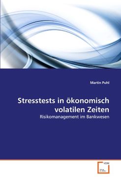 portada Stresstests in ökonomisch volatilen Zeiten: Risikomanagement im Bankwesen