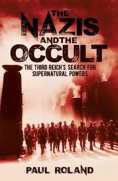 portada The Nazis and the Occult: The Third Reich'S Search for Supernatural Powers (in English)