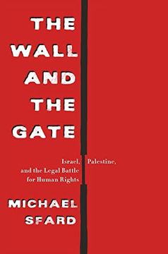 portada The Wall and the Gate: Israel, Palestine, and the Legal Battle for Human Rights (in English)