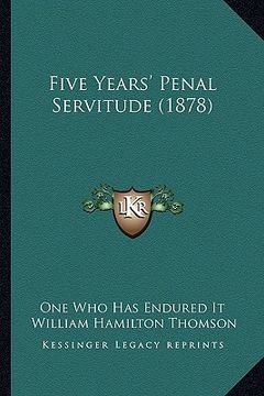 portada five years' penal servitude (1878) (in English)