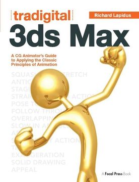 portada Tradigital 3ds Max: A CG Animator's Guide to Applying the Classic Principles of Animation (in English)