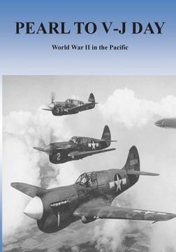 portada Pearl to V-J Day: World War II in the Pacific (en Inglés)