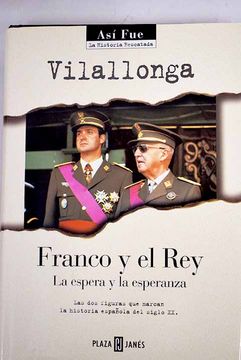 portada Franco y el rey: la espera y la esperanza