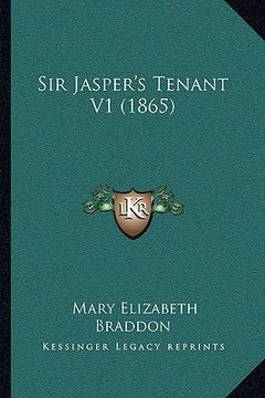portada sir jasper's tenant v1 (1865) (en Inglés)