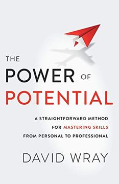 portada The Power of Potential: A Straightforward Method for Mastering Skills From Personal to Professional (en Inglés)