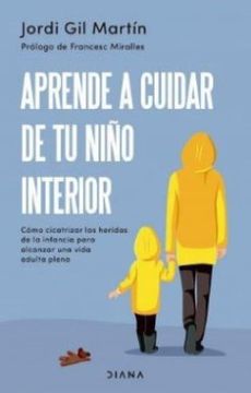 portada Aprende a Cuidar de tu Niño Interior (in Spanish)
