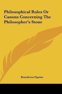 portada philosophical rules or canons concerning the philosopher's sphilosophical rules or canons concerning the philosopher's stone tone (en Inglés)