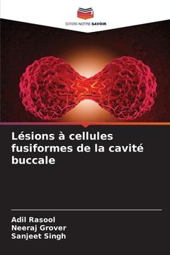 portada Lésions à cellules fusiformes de la cavité buccale (en Francés)