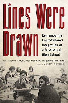 portada Lines Were Drawn: Remembering Court-Ordered Integration at a Mississippi High School (en Inglés)