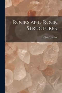 portada Rocks and Rock Structures [microform] (en Inglés)