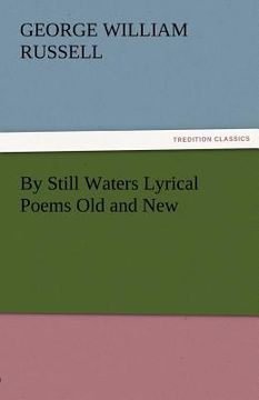 portada by still waters lyrical poems old and new (en Inglés)