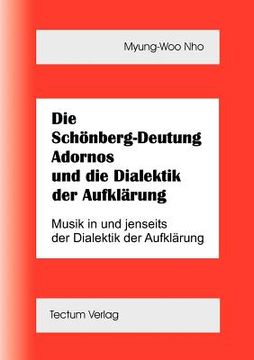 portada Die Schönberg-Deutung Adornos und die Dialektik der Aufklärung (en Alemán)