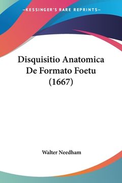 portada Disquisitio Anatomica De Formato Foetu (1667) (en Latin)