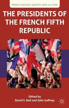 portada The Presidents of the French Fifth Republic (en Inglés)