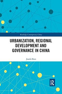 portada Urbanization, Regional Development and Governance in China (Routledge Contemporary China Series) (en Inglés)