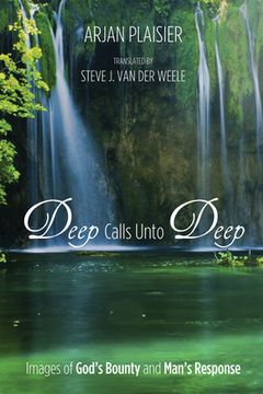 portada Deep Calls Unto Deep: Images of God's Bounty and Man's Response (en Inglés)
