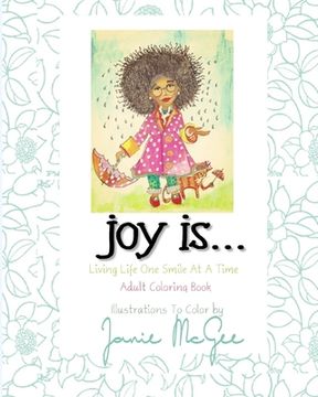 portada Joy Is....: Living Life One Smile At A Time (en Inglés)