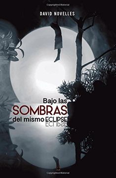 portada Bajo las Sombras del Mismo Eclipse (in Spanish)