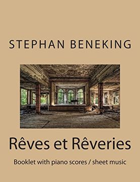 portada Stephan Beneking Reves et Reveries: Beneking: Reves et Reveries - Booklet with piano scores / sheet music