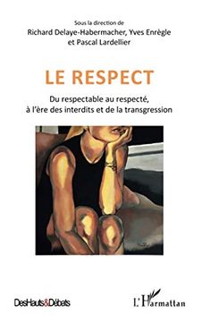 portada Le Respect: Du Respectable au Respecté, à L'ère des Interdits et de la Transgression (in French)