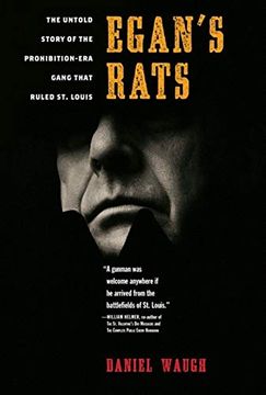 portada Egan's Rats: The Untold Story of the Prohibition-Era Gang That Ruled st. Louis (en Inglés)