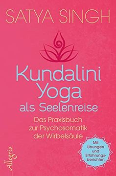 portada Kundalini Yoga als Seelenreise: Das Praxisbuch zur Psychosomatik der Wirbelsäule (en Alemán)