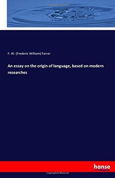 portada An essay on the origin of language, based on modern researches