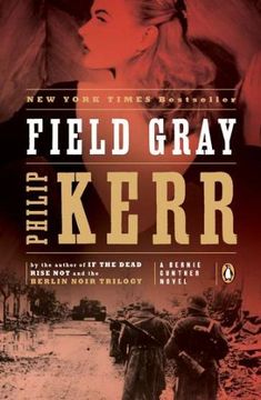 portada Field Gray: A Bernie Gunther Novel (en Inglés)