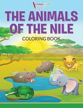 portada The Animals of the Nile Coloring Book (en Inglés)