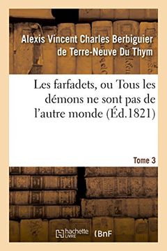 portada Les Farfadets, Ou Tous Les Demons Ne Sont Pas de L'Autre Monde. Tome 3 (Litterature) (French Edition)