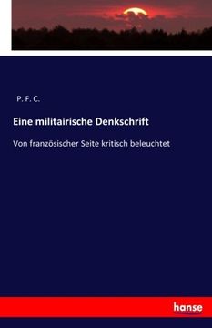 portada Eine militairische Denkschrift: Von französischer Seite kritisch beleuchtet (German Edition)