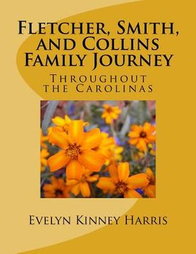 portada Fletcher, Smith, and Collins Family Journey: Through the Carolinas (en Inglés)
