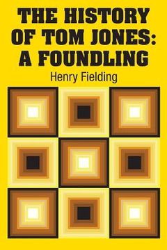portada The History of Tom Jones: A Foundling (en Inglés)