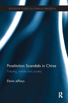 portada Prostitution Scandals in China: Policing, Media and Society (en Inglés)