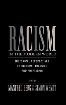 portada Racism in the Modern World: Historical Perspectives on Cultural Transfer and Adaptation (in English)