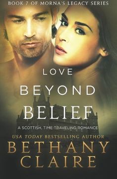 portada Love Beyond Belief: A Scottish Time-Travel Romance (Book 7 of Morna's Legacy Series)