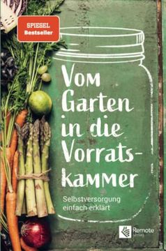 portada Vom Garten in die Vorratskammer: Selbstversorgung Einfach Erklärt | das Gartenbuch für den Selbstversorger (in German)