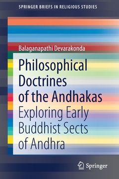 portada Philosophical Doctrines of the Andhakas: Exploring Early Buddhist Sects of Andhra (en Inglés)
