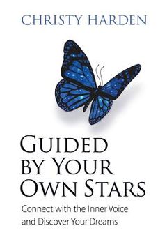 portada Guided by Your Own Stars: Connect with the Inner Voice and Discover Your Dreams (en Inglés)