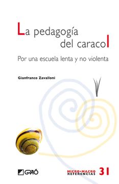 portada La Pedagogia del Caracol: Por una Escuela Lenta y no Violenta (in Spanish)