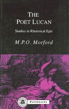 portada the poet lucan: studies in rhetorical epic (en Inglés)
