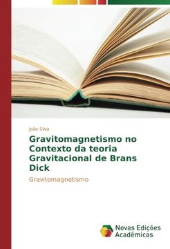 portada Gravitomagnetismo no Contexto da teoria Gravitacional de Brans Dick: Gravitomagnetismo (Portuguese Edition)