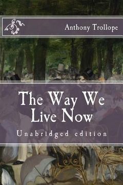 portada The Way We Live Now: Unabridged edition (en Inglés)
