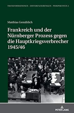 portada Frankreich und der Nürnberger Prozess Gegen die Hauptkriegsverbrecher 1945 (en Alemán)